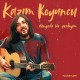 KAZIM KOYUNCU DÜNYADA BİR YERDEYİM LP.