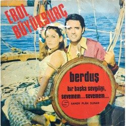 EROL BÜYÜKBURÇ BERDUŞ ~ BİR BAŞKA SEVGİLİYİ SEVEMEM
