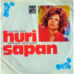 HURİ SAPAN KARANLIK GECELERDE  UNUTMA BENİ
