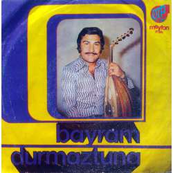 BAYRAM DURMAZTUNA DÜNYA BİR MEYHANEDİR  SON KADEHTE BİTTİ ARTIK 1967 İLK PLAK