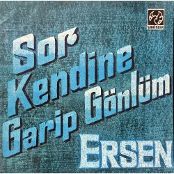 ERSEN SOR KENDİNE ~ GARİP GÖNLÜM