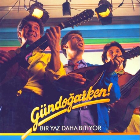 GRUP GÜNDOĞARKEN BİR YAZ DAHA BİTİYOR LP.