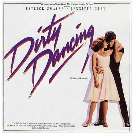 DIRTY DANCING, ORIGINAL SOUNDTRACK FROM THE VESTRON MOTION PICTURE 1987 LP.