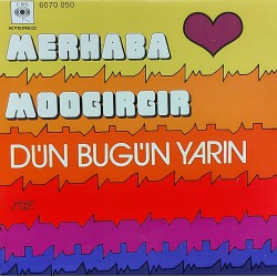 DÜN BUGÜN YARIN MERHABA  MOOG GIRGIR