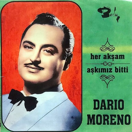 DARIO MORENO HER AKŞAM ~ AŞKIMIZ BİTTİ