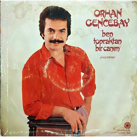 ORHAN GENCEBAY BEN TOPRAKTAN BİR CANIM 1981 LP.