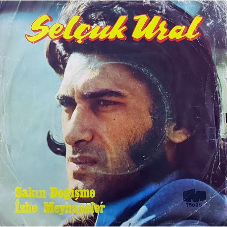 SELÇUK URAL SAKIN DEĞİŞME ~ İZBE MEYHANELER