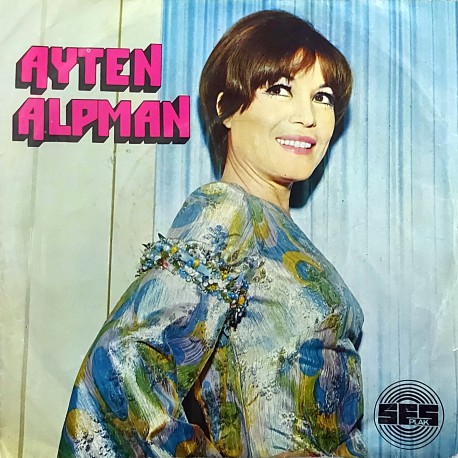 AYTEN ALPMAN TEK BAŞINA ~ SEVİNCE HER ŞEY BAŞKA