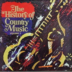 The HISTORY OF COUNTRY MUSIC - Volume 3 DOUBLE LP.