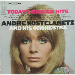 ANDRE KOSTELANETZ and HIS ORCHESTRA TODAY'S GOLDEN HIT'S 1966 LP.