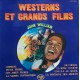JOHN WILLIAM WESTERNS ET GRANDS FILMS 1973 LP.