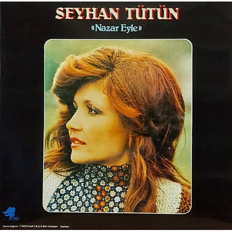 SEYHAN TÜTÜN NAZAR EYLE 1979 LP.