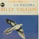 BILLY  VAUGHN and HIS ORCHESTRA LA PALOMA 1958 LP.