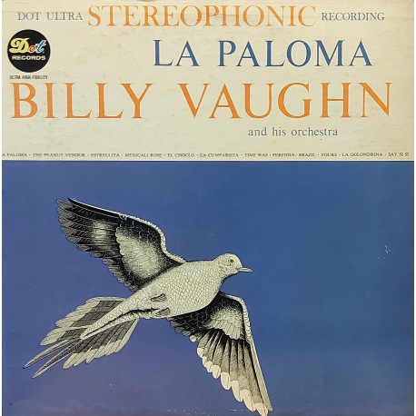 BILLY  VAUGHN and HIS ORCHESTRA LA PALOMA 1958 LP.