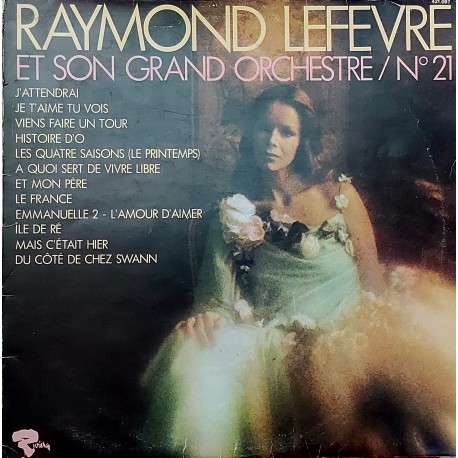 RAYMOND LEFEVRE ET SON GRAND ORCHESTRE  N° 21 1976 LP.