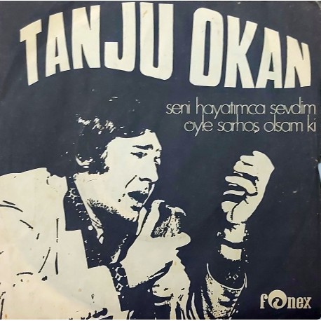 TANJU OKAN SENİ HAYATIMCA SEVDİM ~ ÖYLE SARHOŞ OLSAM Kİ