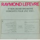 RAYMOND LEFEVRE ET SON GRAND ORCHESTRE CONCERTO POUR UNE VOIX... 1973 LP.