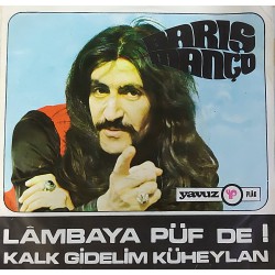BARIŞ MANÇO LAMBAYA PÜF DE ~ KALK GİDELİM KÜHEYLAN