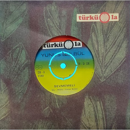 YUNUS BÜLBÜL SEVMEMELİ ~ FELEK TOKADI 1980 İLK 45 lik