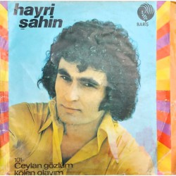 HAYRİ ŞAHİN CEYLAN GÖZLÜM / KÖLEN OLAYIM
