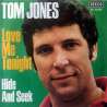 TOM JONES LOVE ME TONIGHT  HIDE AND SEEK