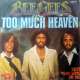 BEE GEES TOO MUCH HEAVEN  REST YOUR LOVE ON ME