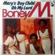 BONEY M MARYS BOY CHILD/OH MY LORD  DANCING IN THE STREETS