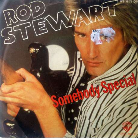 ROD STEWART SOMEBODY SPECIAL  SO SOON WE CHANGE