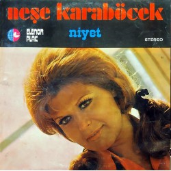 NEŞE KARABÖCEK NİYET 1974 LP.