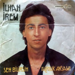 İLHAN İREM SEN BİLİRSİN ~ AYRILIK AŞKAMI