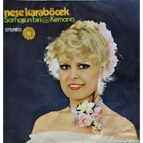 NEŞE KARABÖCEK SARHOŞUN BİRİ - KEMANCI