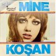 MİNE KOŞAN DERT BENDE ~ SEVDE GÖR