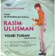 RASİM ULUSMAN ve VEHBİ TURAN BOĞAZİÇİ ORKESTRASI AŞKSIZ VE YALNIZ ADAM BANA YARDIMCI OL
