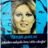 SERPİL BARLAS OLDU OLANLAR - YANDIM AŞKINLA BEN