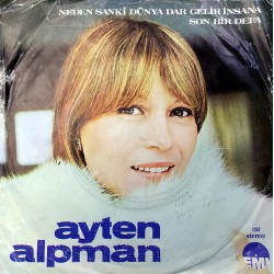 AYTEN ALPMAN NEDEN SANKİ DÜNYA DAR GELİR İNSANA - SON BİR DEFA