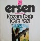 ERSEN KOZAN DAĞI ~ KARA YAZI