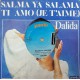 DALIDA SALMA YA SALAMA ~ TI AMO (JE T'AIME)