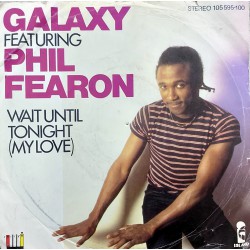 GALAXY FEATURING PHIL FEARON WAIT UNTIL TONIGHT (My Love) ~ WAIT UNTIL TONIGHT (Dubmıx-Edıt)