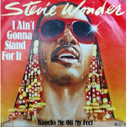 STEVIE WONDER I AIN'T GONNA STAND FOR IT ~ KNOCKS ME OFF MY FEET