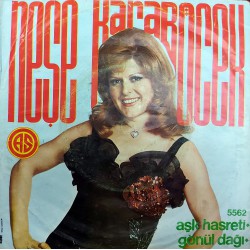 NEŞE KARABÖCEK AŞK HASRETİ ~ GÖNÜL DAĞI