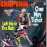 ERUPTION ONE WAY TICKET ~ LEFT ME IN THE RAIN