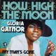 GLORIA GAYNOR HOW HIGH THE MOON ~MY MAN'S GONE