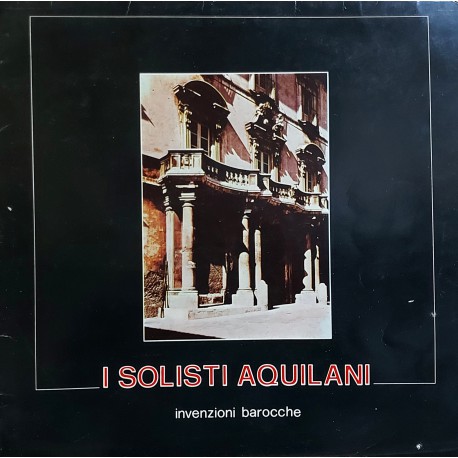I SOLISTI AQUILANI INVENZIONI BAROCCHE LP.