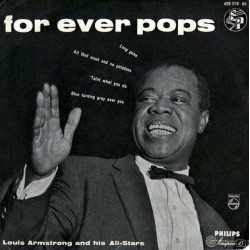 LOUIS ARMSTRONG UND SEINE ALL-STARS ~ FOR EVER POPS 7", 45 RPM EP.