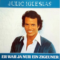 JULIO IGLESIAS ER WAR JA NUR EIN ZIGEUNER 1979 LP.