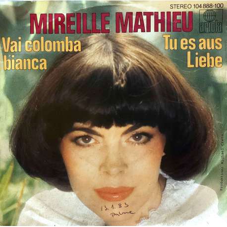 MIREILLE MATHIEU VAI COLOMBA BIANCA  TU ES AUS LIEBE