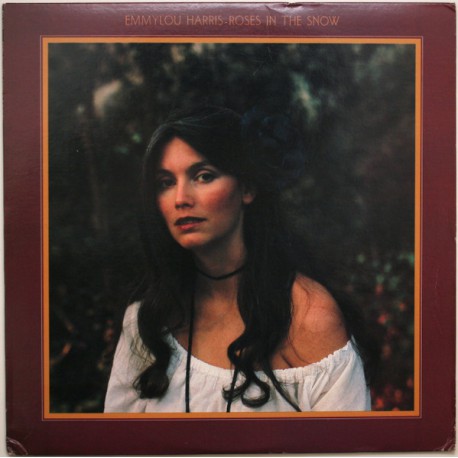 EMMYLOU HARRIS ROSES IN THE SNOW 1980 LP.